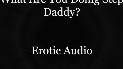 An Affair With Your Step Daddy [Cheating] [69] [Confession] (Erotic Audio for Women)