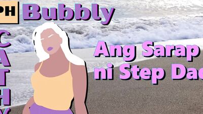Bubbly Cathy Filipino Sex Stories - Ang Sarap Ni Step Dad