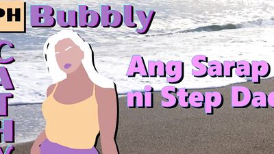 Bubbly Cathy Filipino Sex Stories - Ang Sarap Ni Step Dad