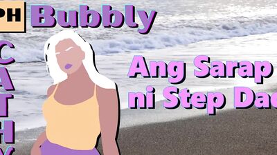 Bubbly Cathy Filipino Sex Stories - Ang Sarap Ni Step Dad