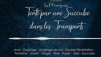 Tempted by a Succubus in public [french dirty talk audio porn]