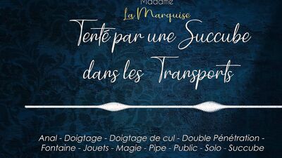 Tempted by a Succubus in public [french dirty talk audio porn]